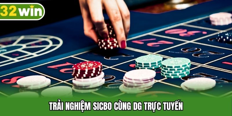 Trải nghiệm Sicbo cùng DG trực tuyến