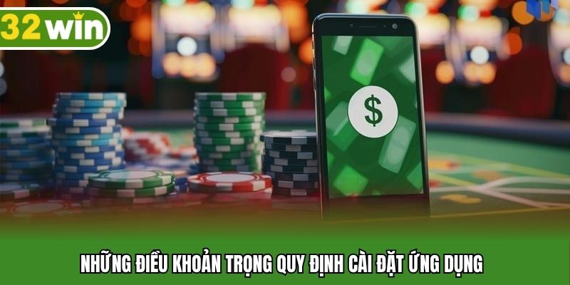 Những điều khoản trọng quy định cài đặt ứng dụng